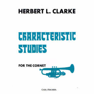 Characteristic Studies for the Cornet by Herbert L. Clarke (O2281)