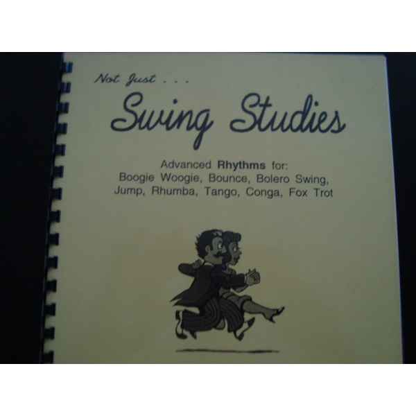 Not Just... Swing Studies / Advanced Rhythms For: Boogie Woogie, Bounce, Bolero... [Unknown Binding] Charles Colin