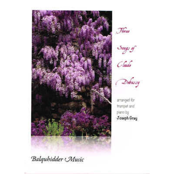 Three Songs of Claude Debussy Arr. for Trumpet and Piano by Joseph Gray
