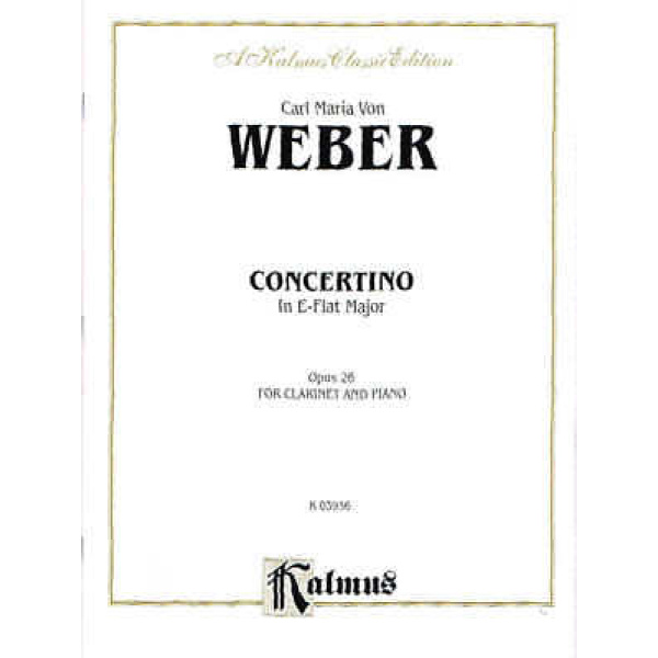 Carl Maria Von Weber Concertino in E-flat Major, Opus 26 for Clarinet and Pian..