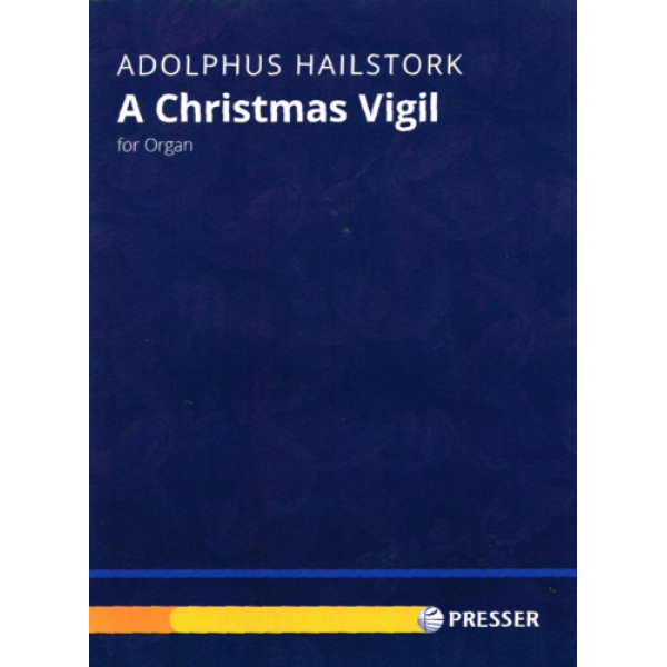 A Christmas Vigil by Adolphus Hailstork for Organ (113-40047)