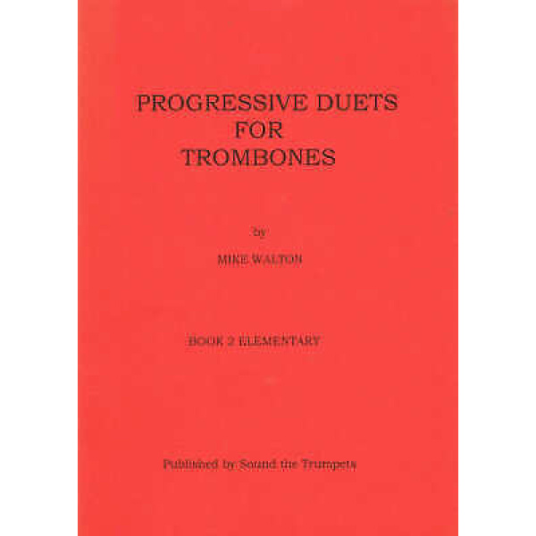 Progressive Duets for Trombones by Mike Walton Book 2 Elementary (STT4096)