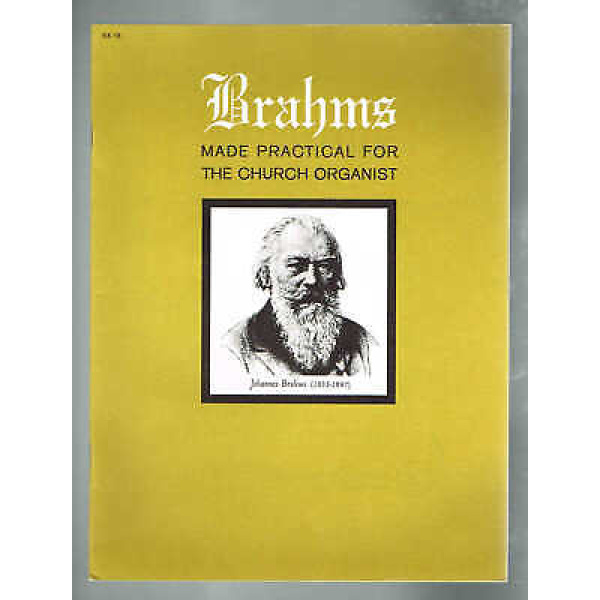 Pre Owned - Brahms Made Practical for the Church Organist