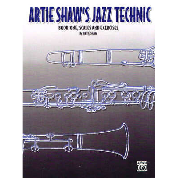 Artie Shaw's Jazz Technic Book One, Scales and Exercises by Artie Shaw (EL9506)
