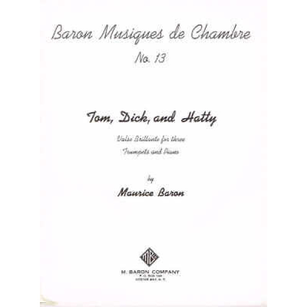 Baron Musiques de Chambre No. 13 - Tom, Dick and Hatty for 3 Trumpets