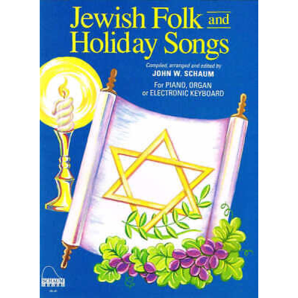Jewish Folk and Holiday Songs Arranged by Wesley Schaul for Piano, Organ or El..