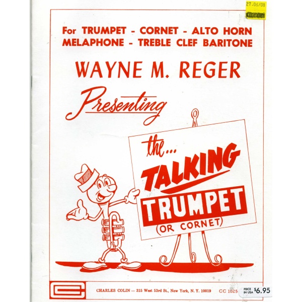 Talking trumpet (or cornet) : for trumpet (or cornet, alto horn, melaphone, treble clef baritone) [Paperback] Wayne M. Reger