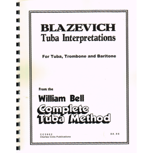 Blazevich Tuba Interpretations For Tuba, Trombone, And Baritone (CC3902)