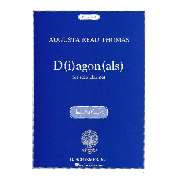 Augusta Read Thomas D(i)agon(als) for Solo Clarinet (HL50486076)