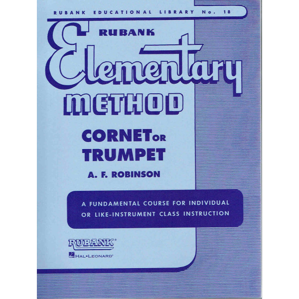 Rubank Elementary Method for Cornet or Trumpet - A.F Robinson (HL04470010)