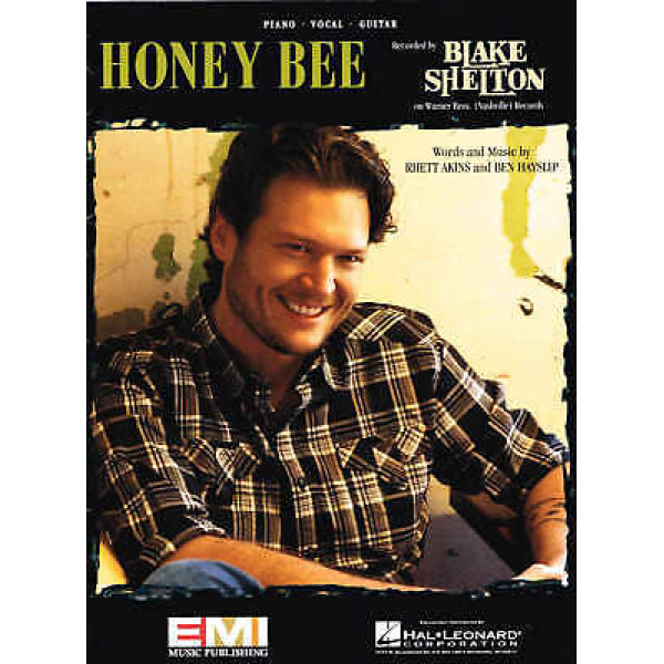 Pre-Owned Honey Bee Recorded By Blake Shelton Words And Music By Rhett Akins A..