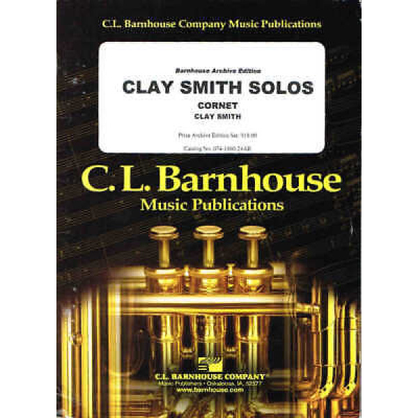 Clay Smith Solos for Cornet - Barnhouse Archive Edition