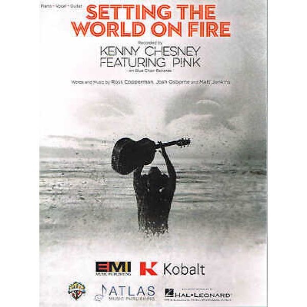 Setting The World On Fire by Kenny Chesney - Piano/ Vocal/ Guitar (HL00199138)