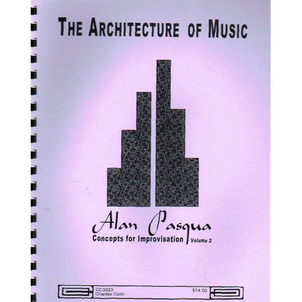The Architecture of Music Alan Pasqua Concepts for Improvisation Vol. 2 (CC3023)