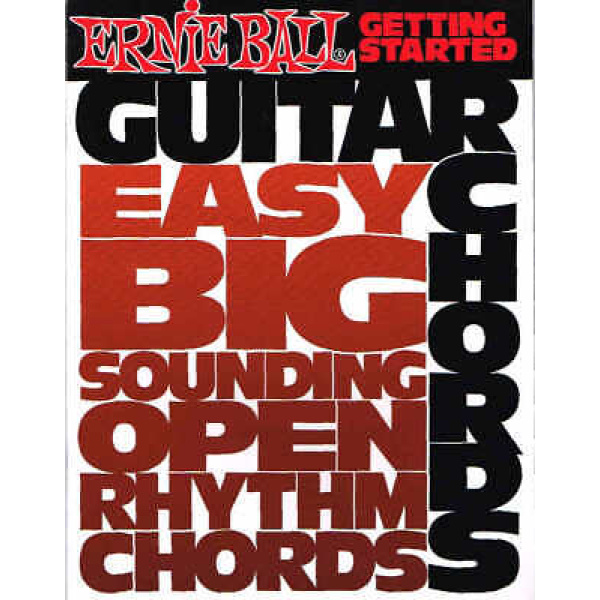 Ernie Ball Getting Started Guitar Chords Easy Big Sounding Open Rhythm Chords ..
