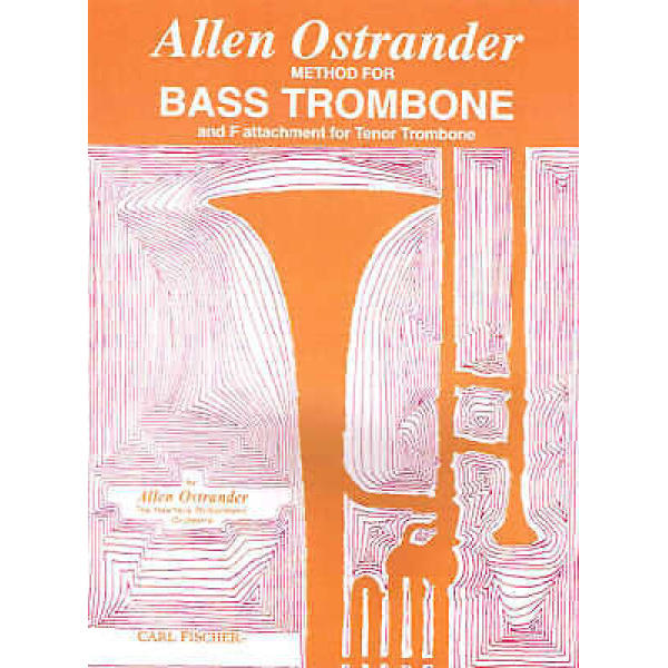 Allen Ostrander Method for Bass Trombone and F Attachment for Tenor Trombone (..