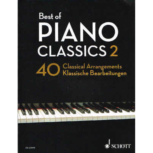 Best of Piano Classics 2: 40 Arrangements of Famous Classical Masterpieces