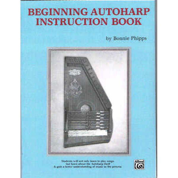 Beginning Autoharp Instruction Book by Bonnie Phipps (2222)