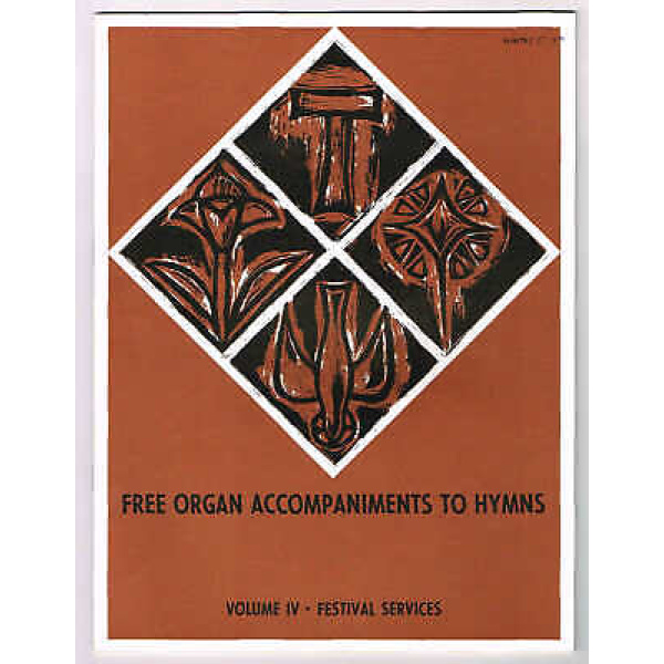 Pre-Owned Free Organ Accompaniments to Hymns Volume IV - Festival Services