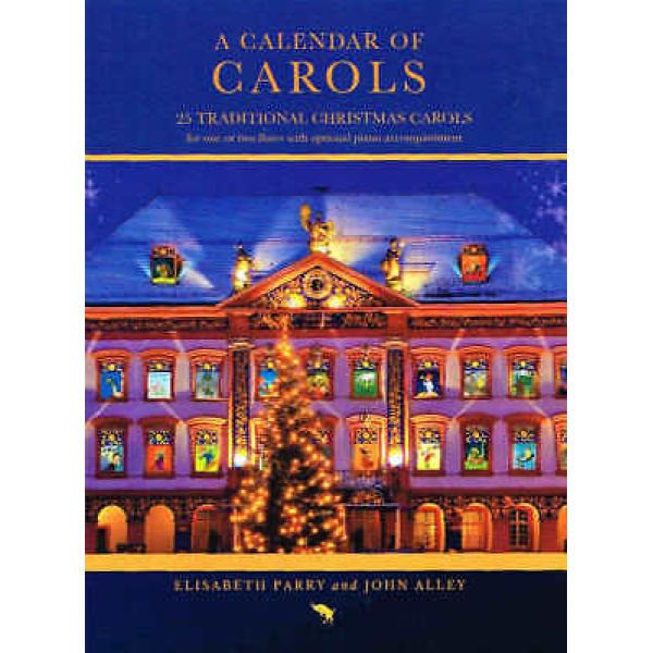 A Calendar of Carols - 25 Traditional Christmas Carols for One or Two Flutes
