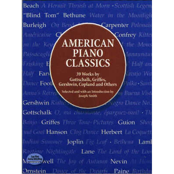 American Piano Classics - 39 Works by Gottschalk, Griffes, Gershwin, Cioland a..