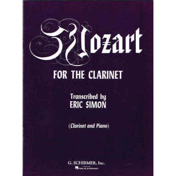 Mozart for the Clarinet - Transcribed by Eric Simon (HL50330990)