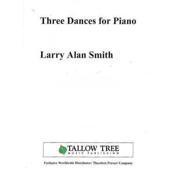 Three Dances for Piano - Larry Alan Smith (490-01190)