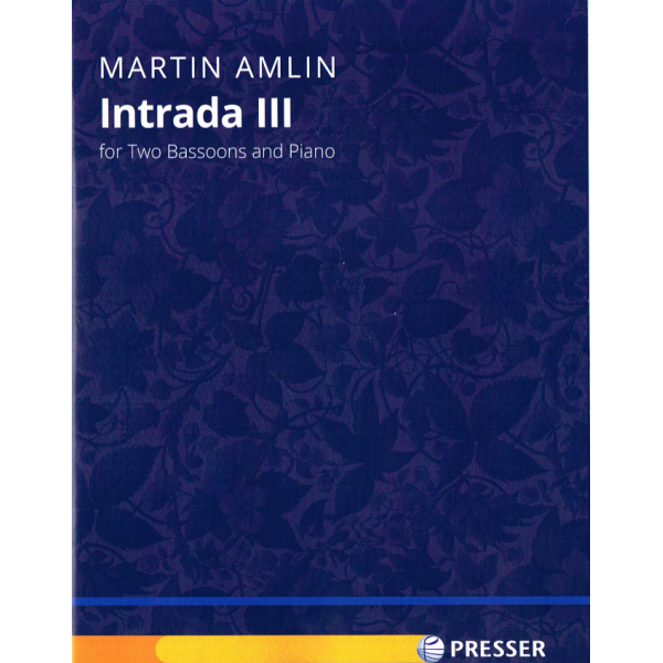 Intrada III by Martin Amlin for Two Bassoons & Piano (114-42483)