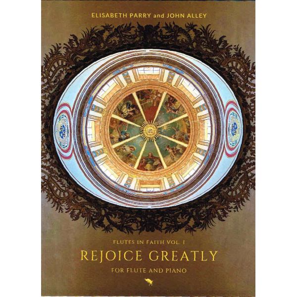 Rejoice Greatly for Flute & Piano - Flutes in Faith Volume 1 (494-03280)