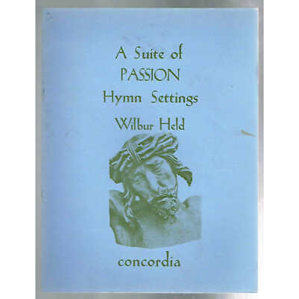 Pre-Owned - A Suite Of Passion Hymn Settings by Wilbur Held - Condordia