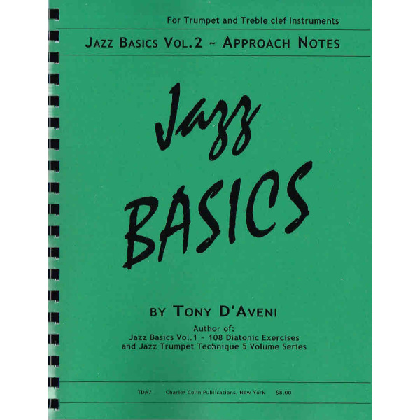 Jazz Basics Vol. 2 - Approach Notes by Tony D'Aveni (TDA7)