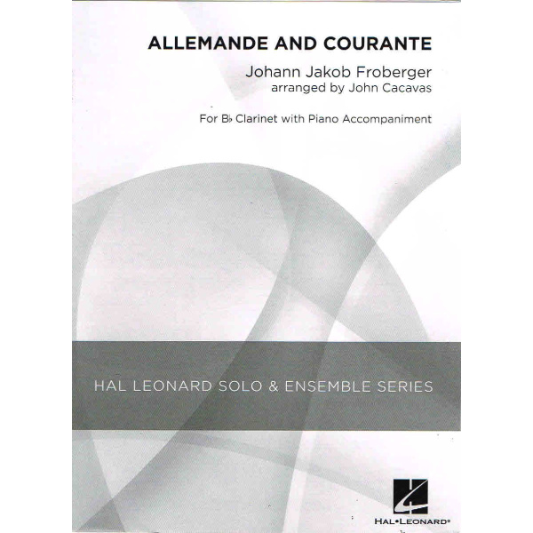 Allemende & Courante by Johann Jakob F. for Bb Clarinet & Piano (HL04002814)
