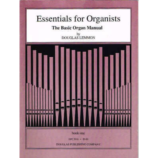 Pre-Owned Essentials for Organists The Basic Organ Manual by Douglas L. Book One