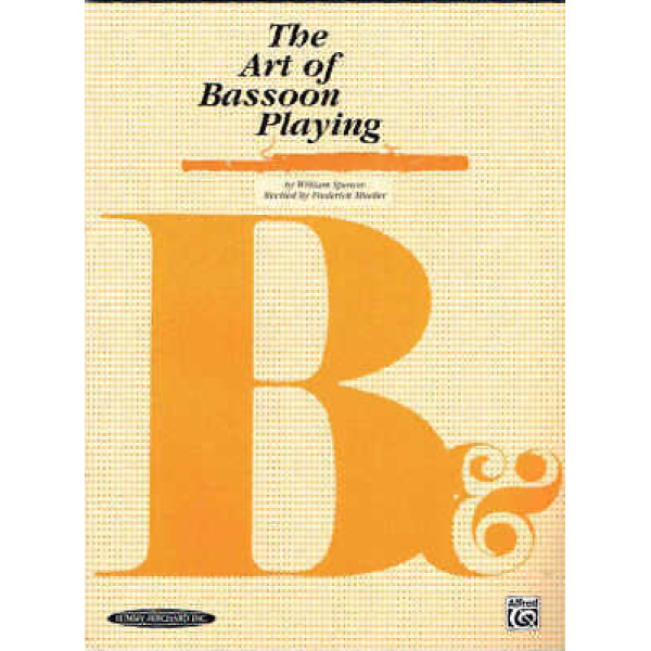 The Art of Bassoon Playing by William Spencer Revised by Frederick Mueller (00..