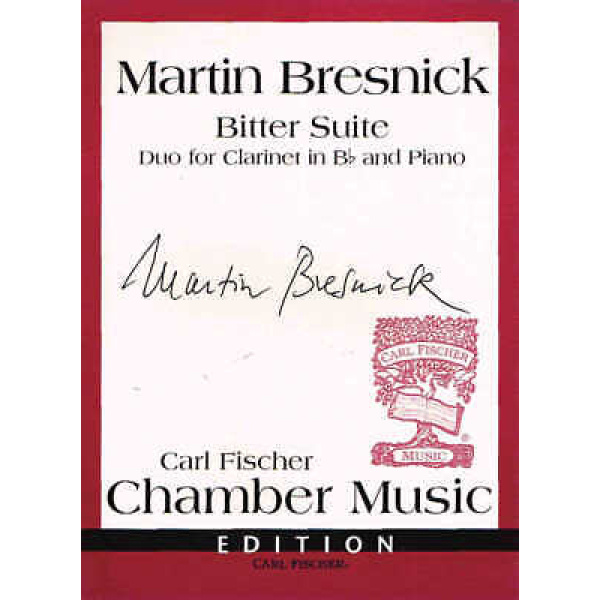Martin Bresnick - Bitter Suite - Duo for Clarinet in Bb and Piano (W2700)