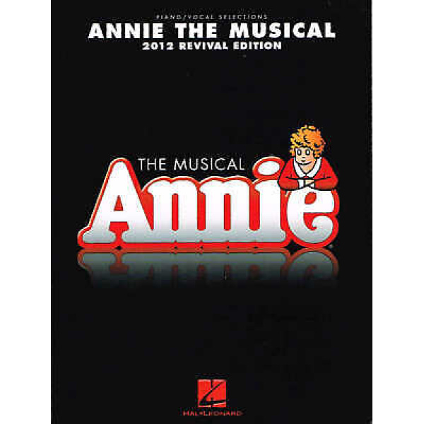 Annie the Musical 2012 Revival Edition - Piano/Vocal Selections (HL00114469)