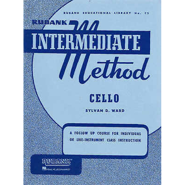 Rubank Intermediate Method for Cello by Sylvan D. Ward (HL04470300)