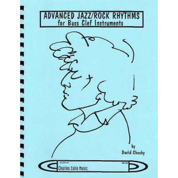 Advanced Jazz/Rock Rhythms for Bass Clef Instruments by David Chesky (CC2012)