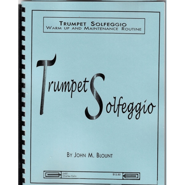 Trumpet Solfeggio Warm Up and Maintenance Routine - John M. Blount (JMB1)