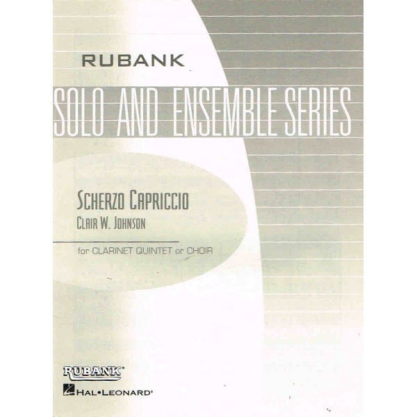 Scherzo Capriccio by Clair W. Johnson for Clarinet Quintet or Choir (HL04479567)