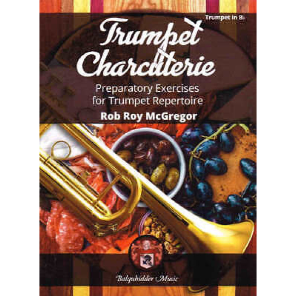 Trumpet Charcuterie - Prepatory Exercises for Trumpet Repertoire (BQ200)