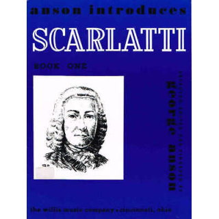 Anson Introduces Scarlatti Book One Selected Edited & Fingered by George Anson..