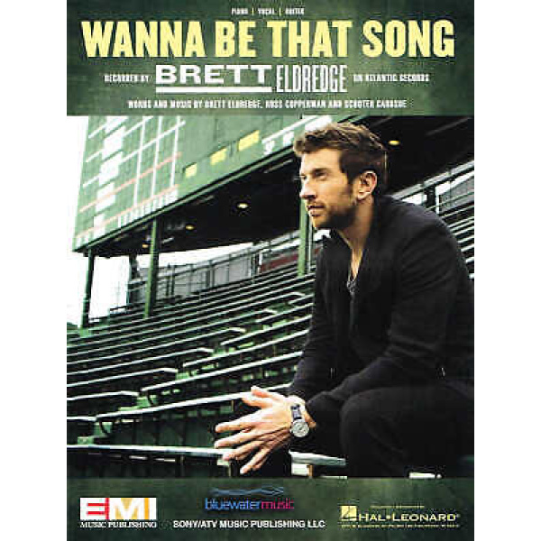Wanna Be That Song - Brett Eldredge - Piano/Voca/Guitar (HL00224343)