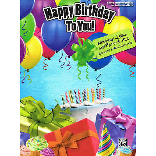 Pre-Owned Happy Birthday To You By Mildred J. Hill And Patty S. Hill Arr. By E..