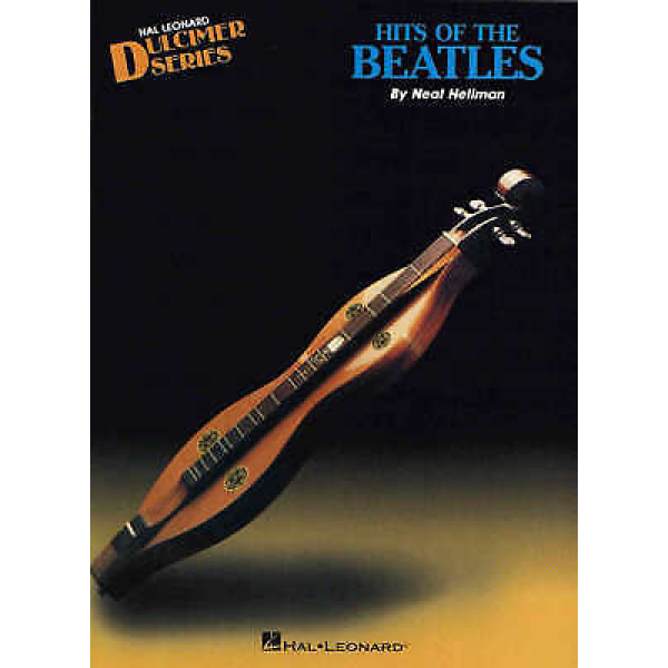 Hal Leonard Dulcimer Series Hits of The Beatles by Neal Hellman (HL00699294)