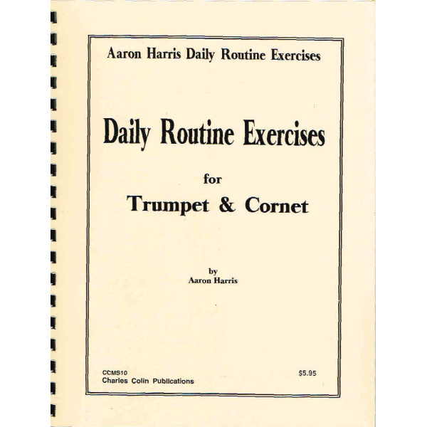 Aaron Harris Daily Routine Exercises for Trumpet & Cornet (CCMS10)