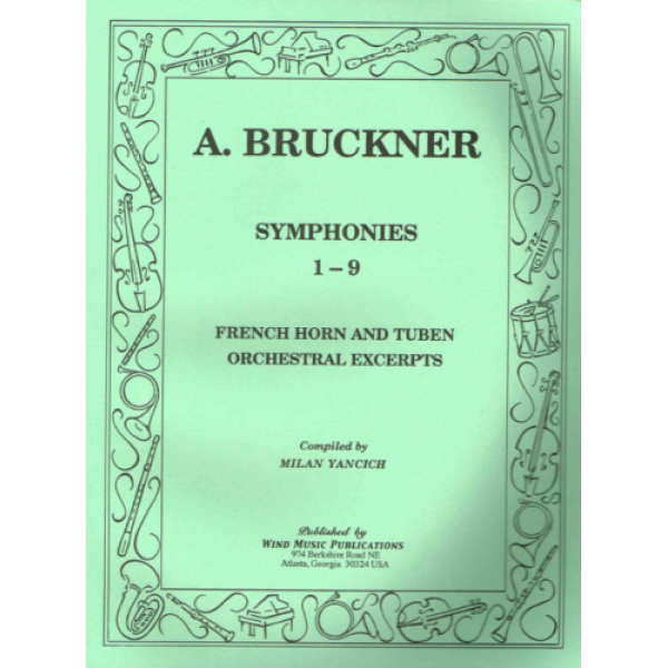 A. Bruckner Symphonies 1-9 - French Horn and Tuben Orchestral Excerpts
